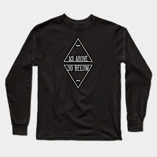 As above, so below. Long Sleeve T-Shirt